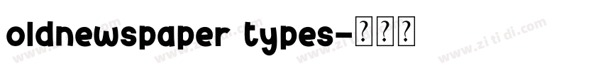 oldnewspaper types字体转换